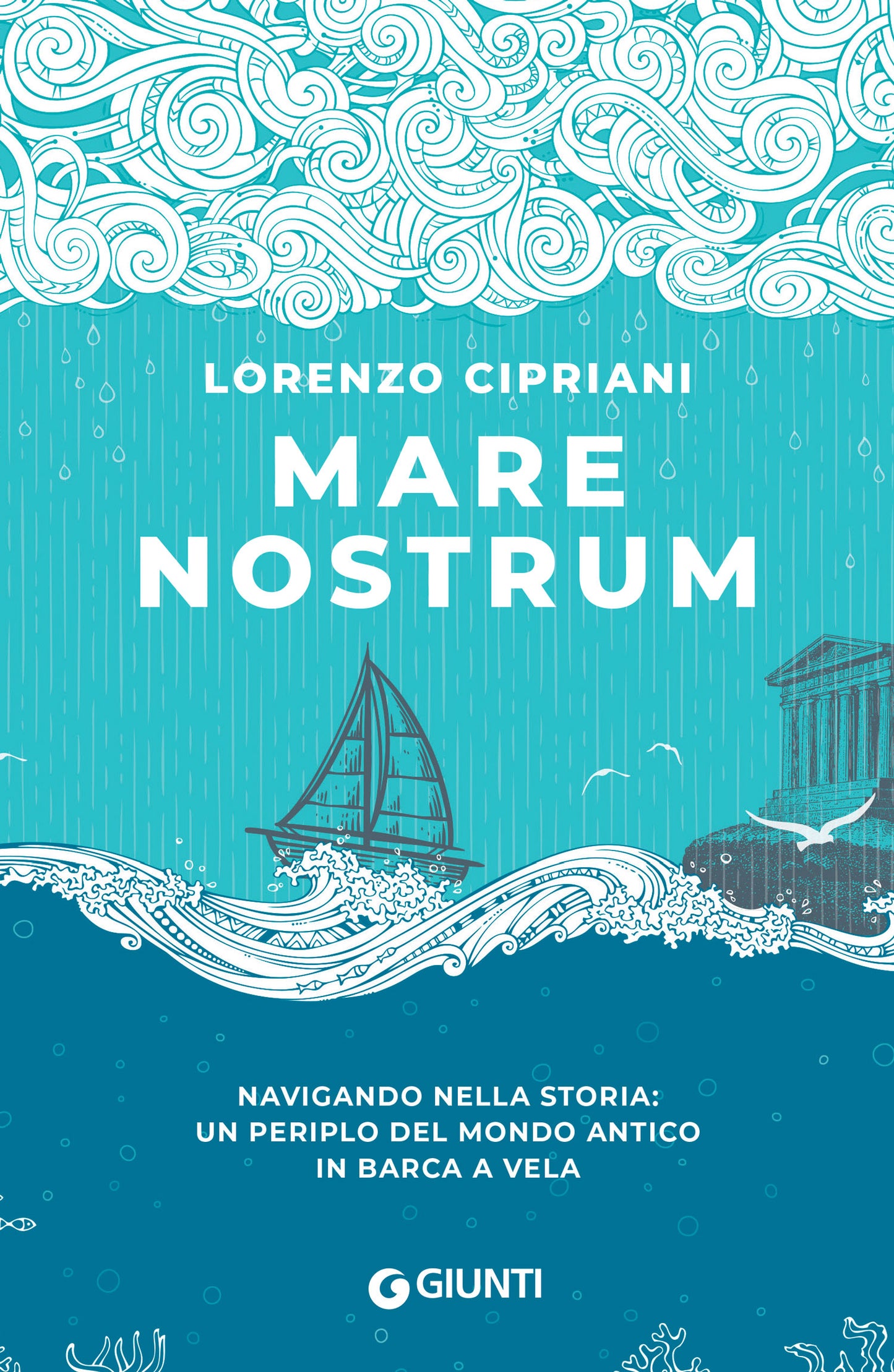 Mare Nostrum. Navigando nella storia: un periplo del mondo antico in barca a vela