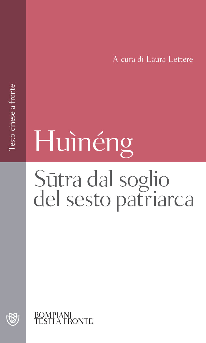 Sūtra dal soglio del sesto patriarca. Testo cinese a fronte