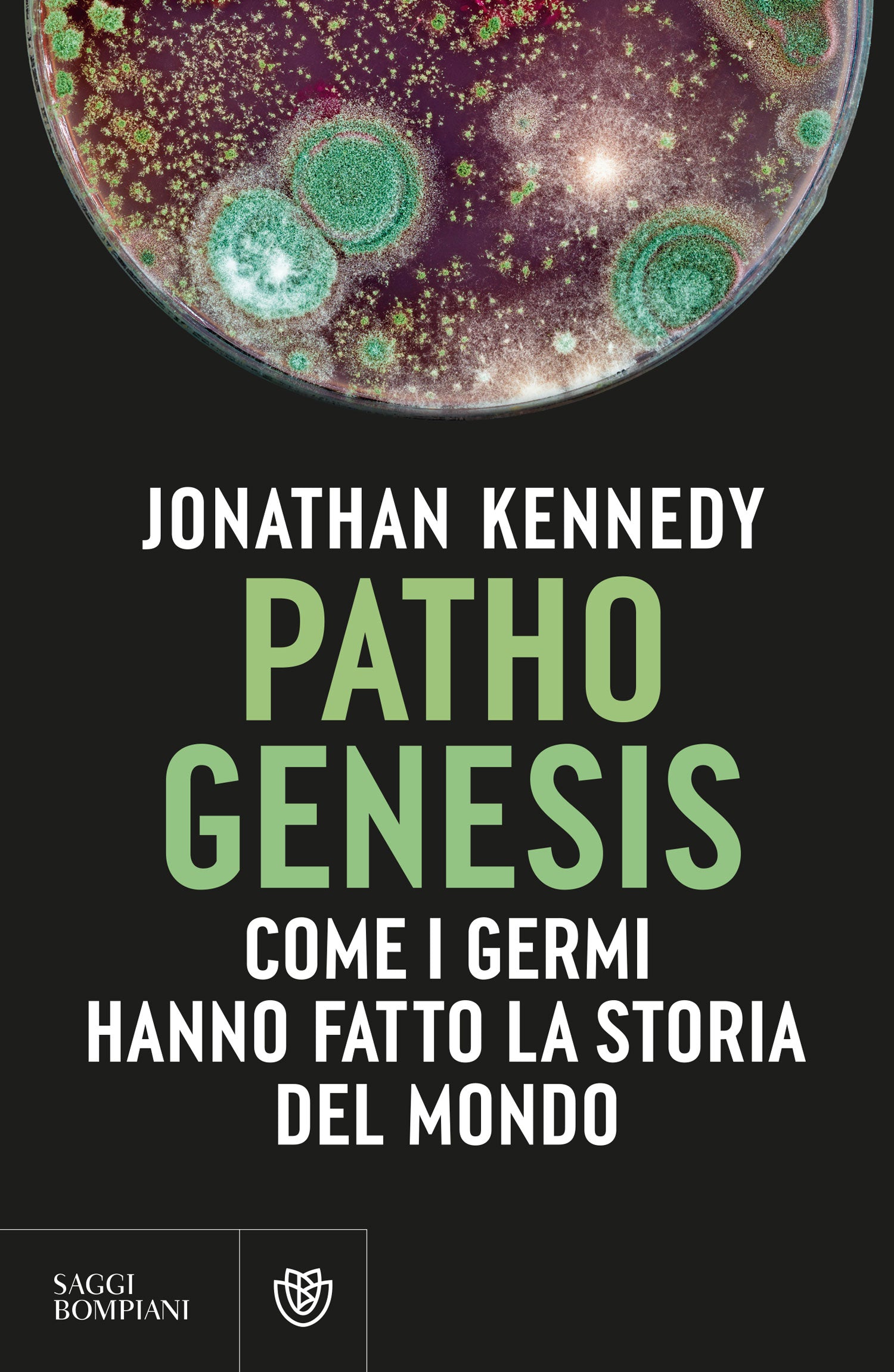 Pathogenesis. Come i germi hanno fatto la storia del mondo