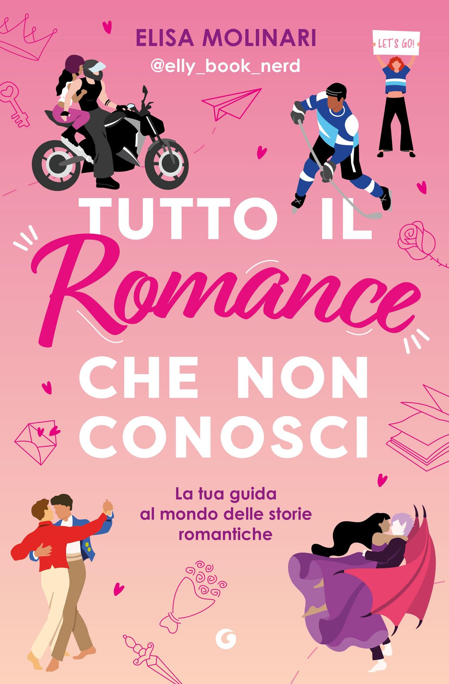 Tutto il Romance che non conosci. La tua guida al mondo delle storie romantiche