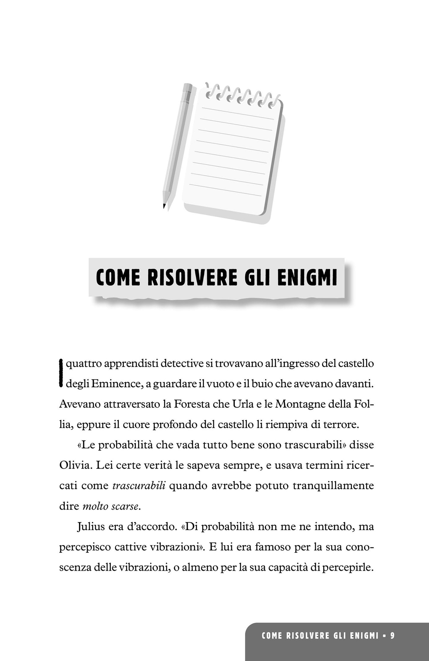Casi curiosi per menti creative