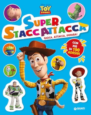Toy Story Super Staccattacca. Gioca, attacca, impara! Con più di 190 adesivi