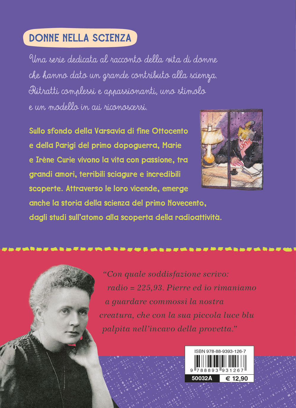 Marie Curie Radioattività in famiglia. Storia e storie di Marie e Irène Curie - Con un'intervista di Sylvie Coyaud a Elisa Molinari