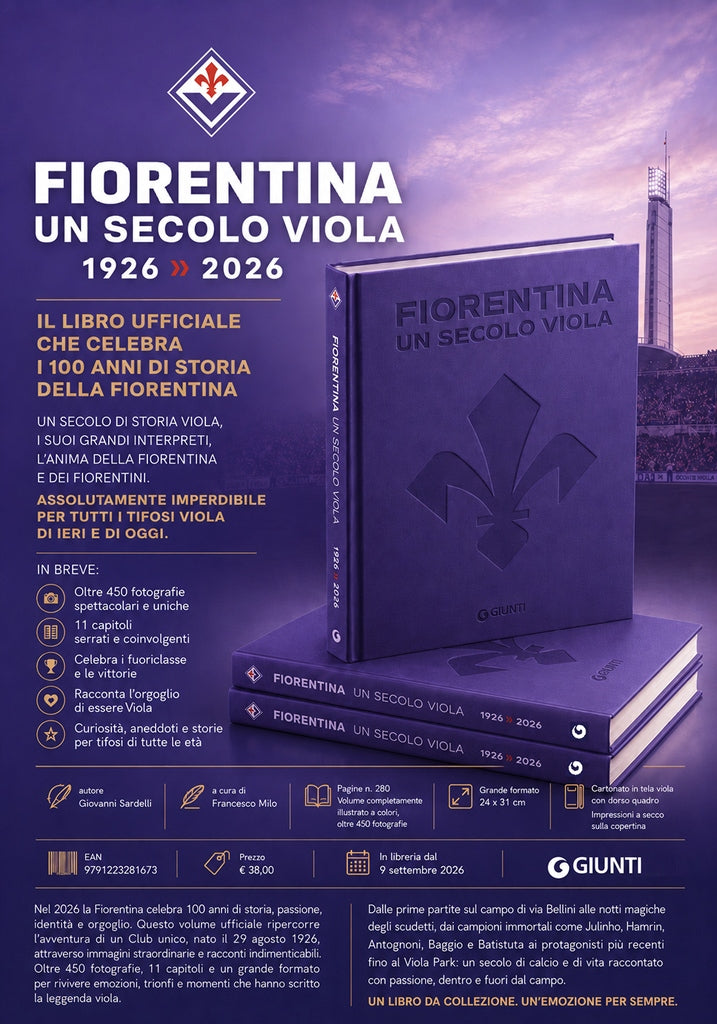 Fiorentina. Un Secolo Viola. 1926-2026 Il libro ufficiale