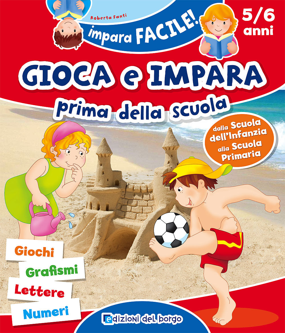 Gioca e impara prima della scuola. Dalla scuola dell'infanzia alla scuola primaria