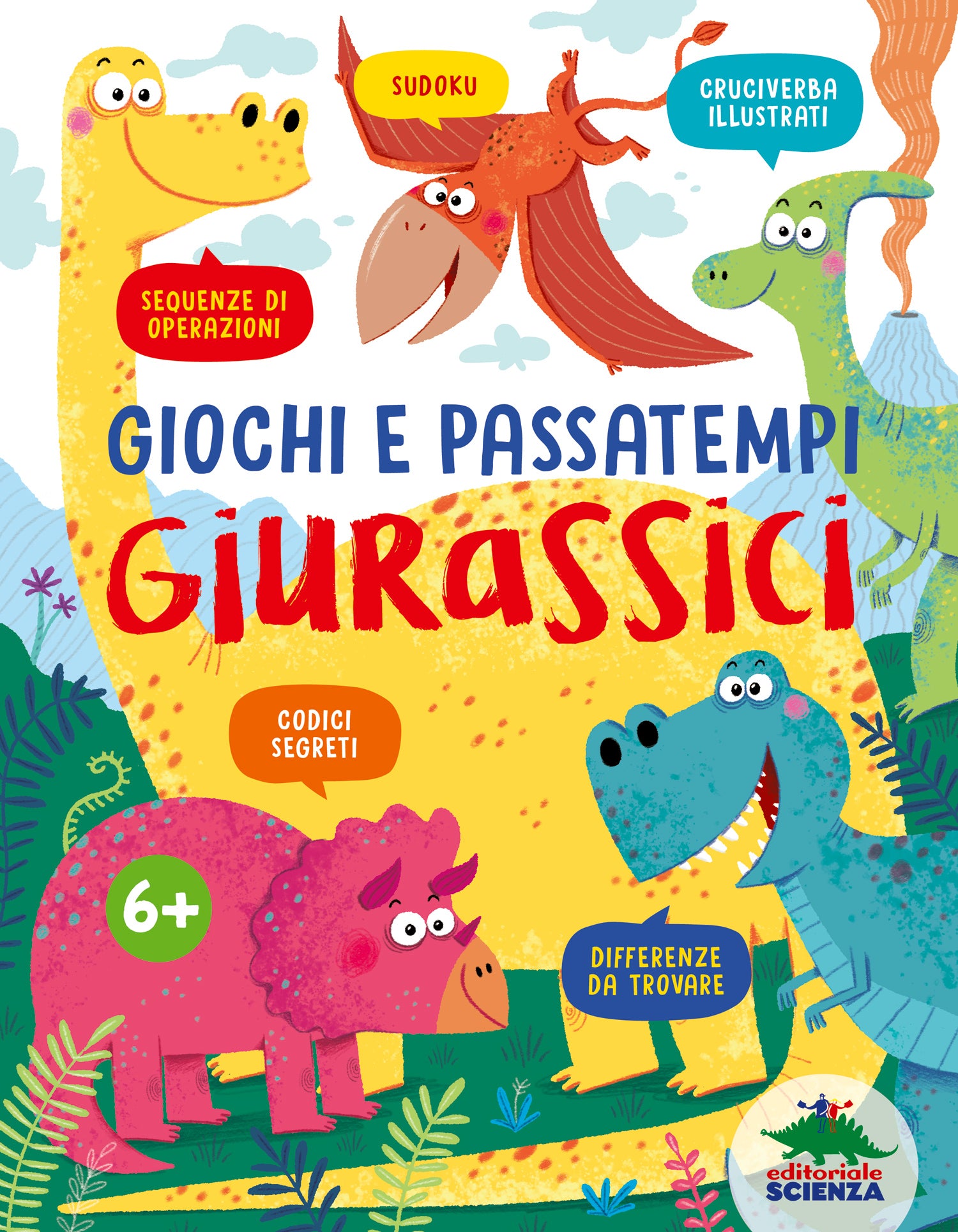 Giochi e passatempi giurassici. Sudoku, cruciverba illustrati, sequenze di operazioni, codici segreti, differenze da trovare