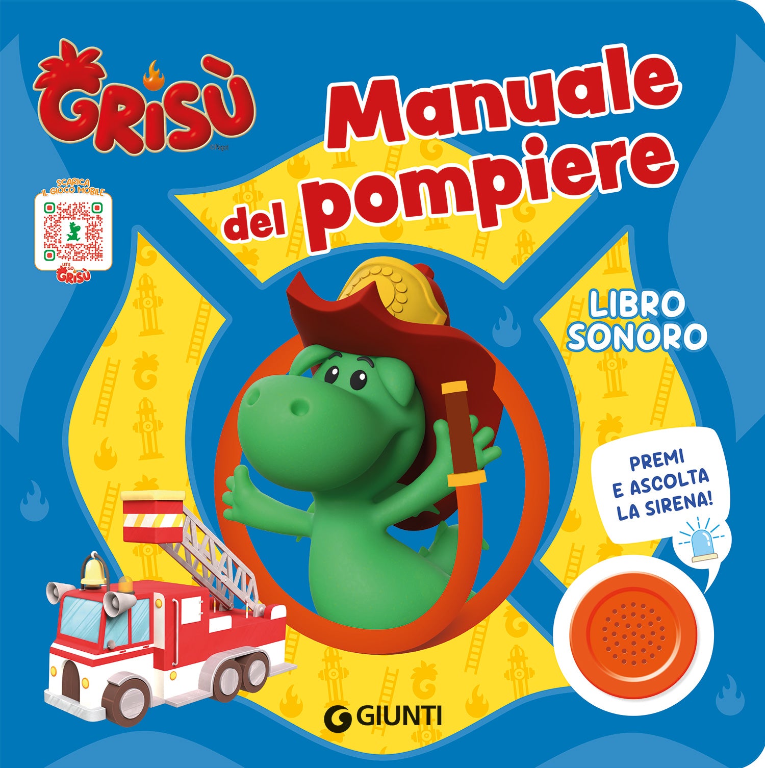 Grisù. Manuale del pompiere. Libro sonoro