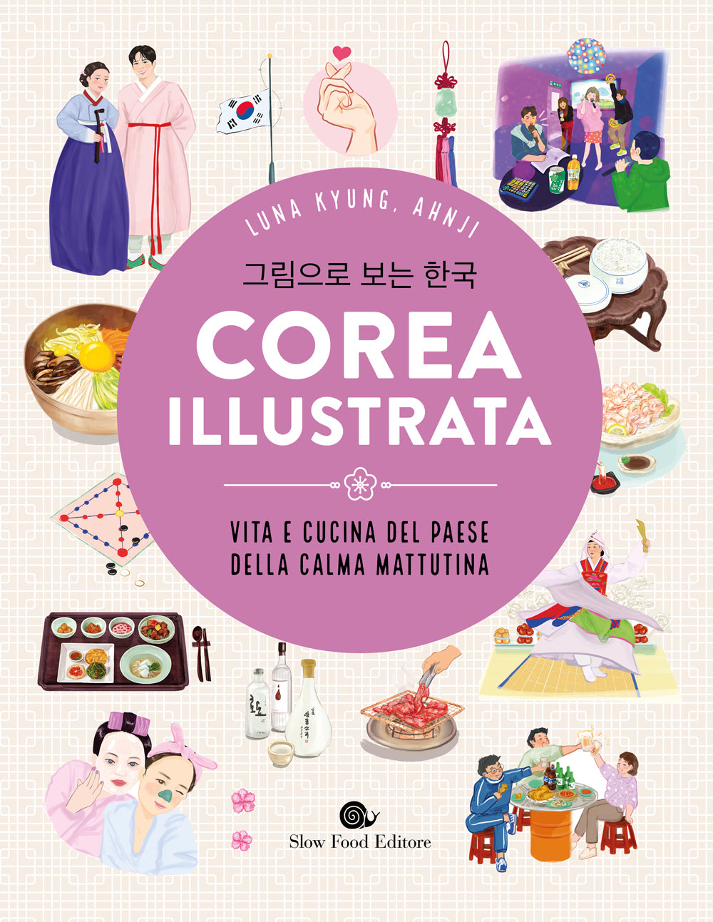 COREA ILLUSTRATA. VITA E CUCINA DEL PAESE DELLA CALMA MATTUTINA