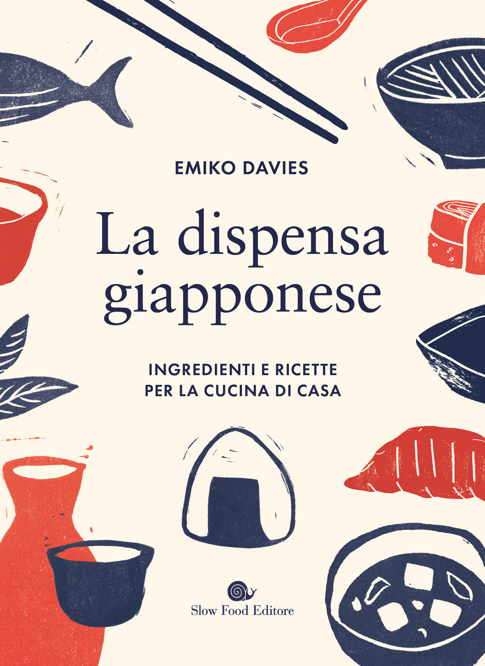 LA DISPENSA GIAPPONESE. INGREDIENTI E RICETTE PER LA CUCINA DI CASA