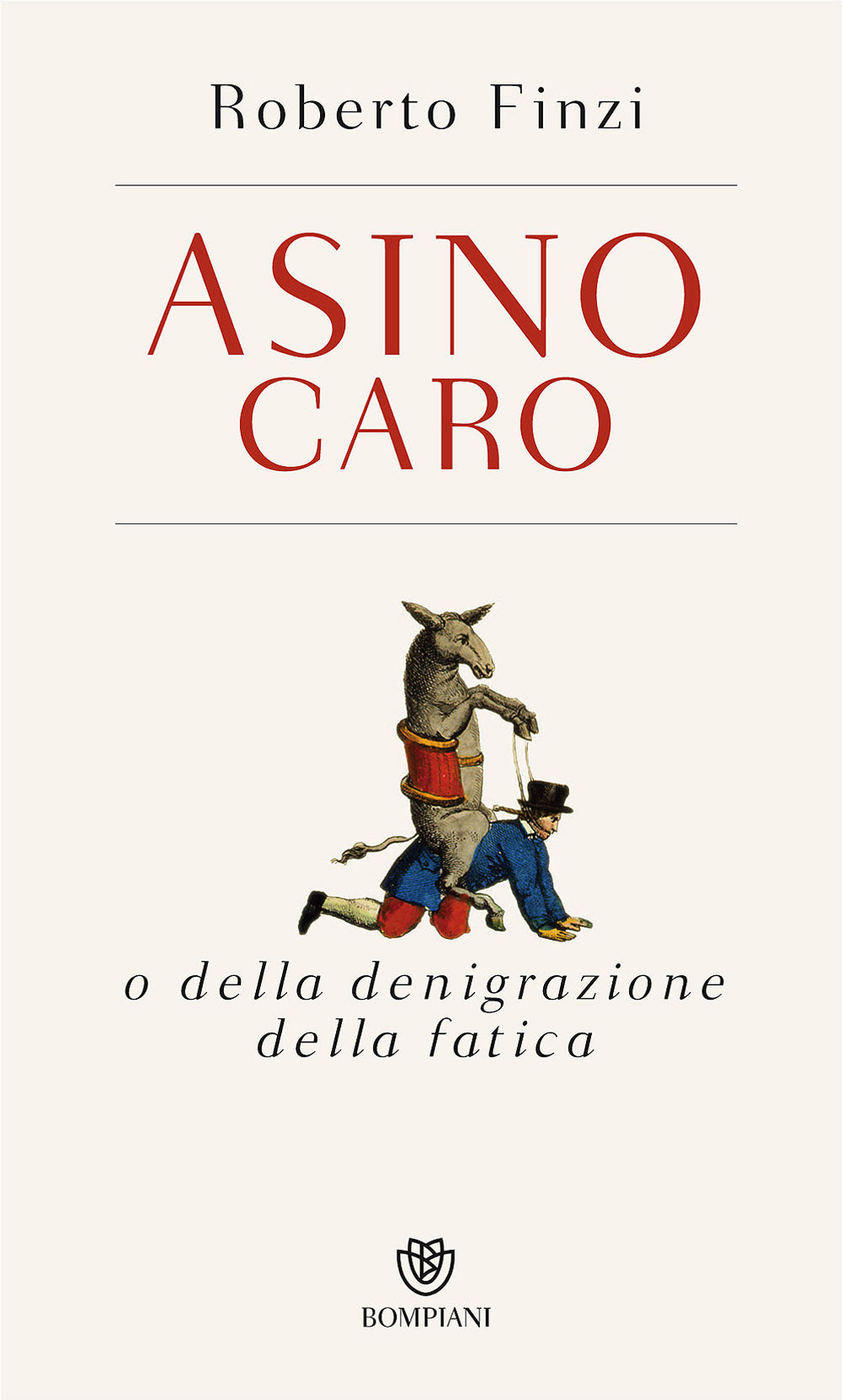 Asino caro. O della denigrazione della fatica