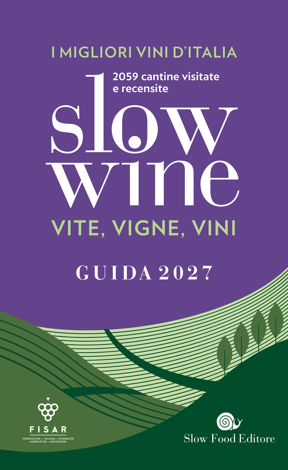 Slow wine 2027. Vite, vigne, vini