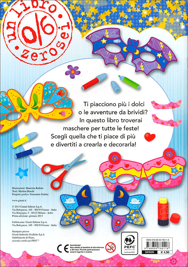 Viva le Maschere!. 4 maschere prefustellate, tanti stickers colorati, 4 pagine di carta fantasia, 2 modelli da creare