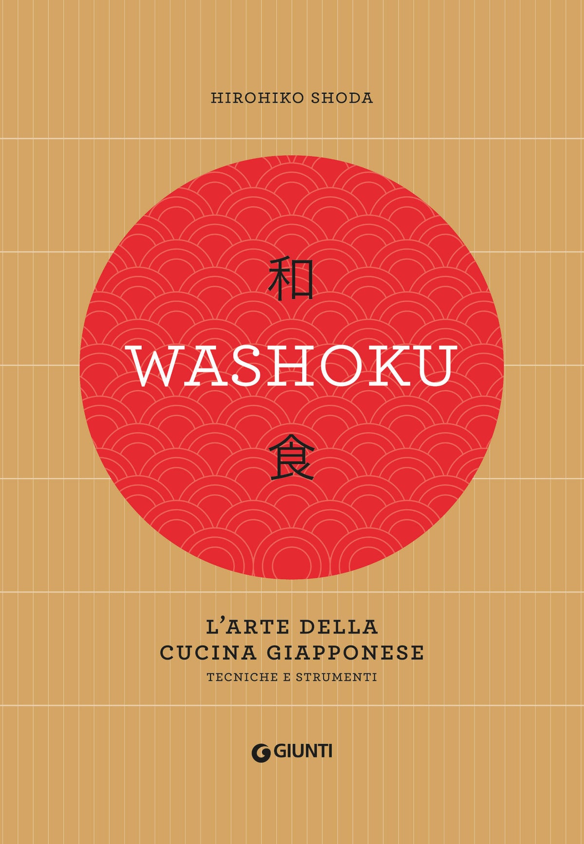 Washoku. L'arte della cucina giapponese. Tecniche e strumenti