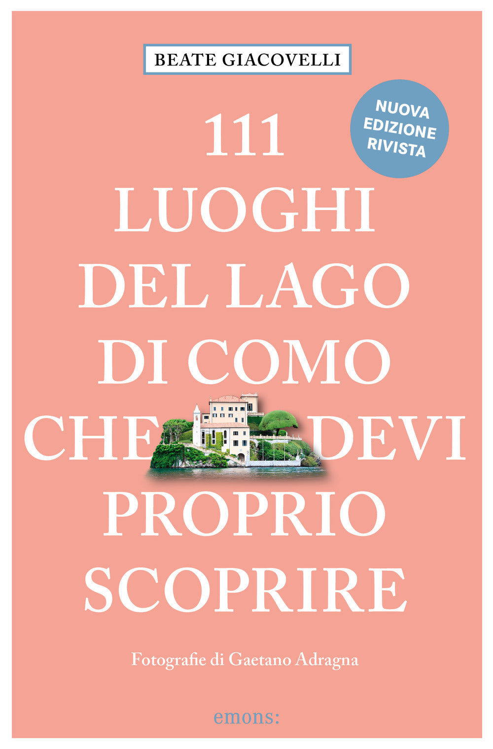 111 luoghi del lago di Como che devi proprio scoprire