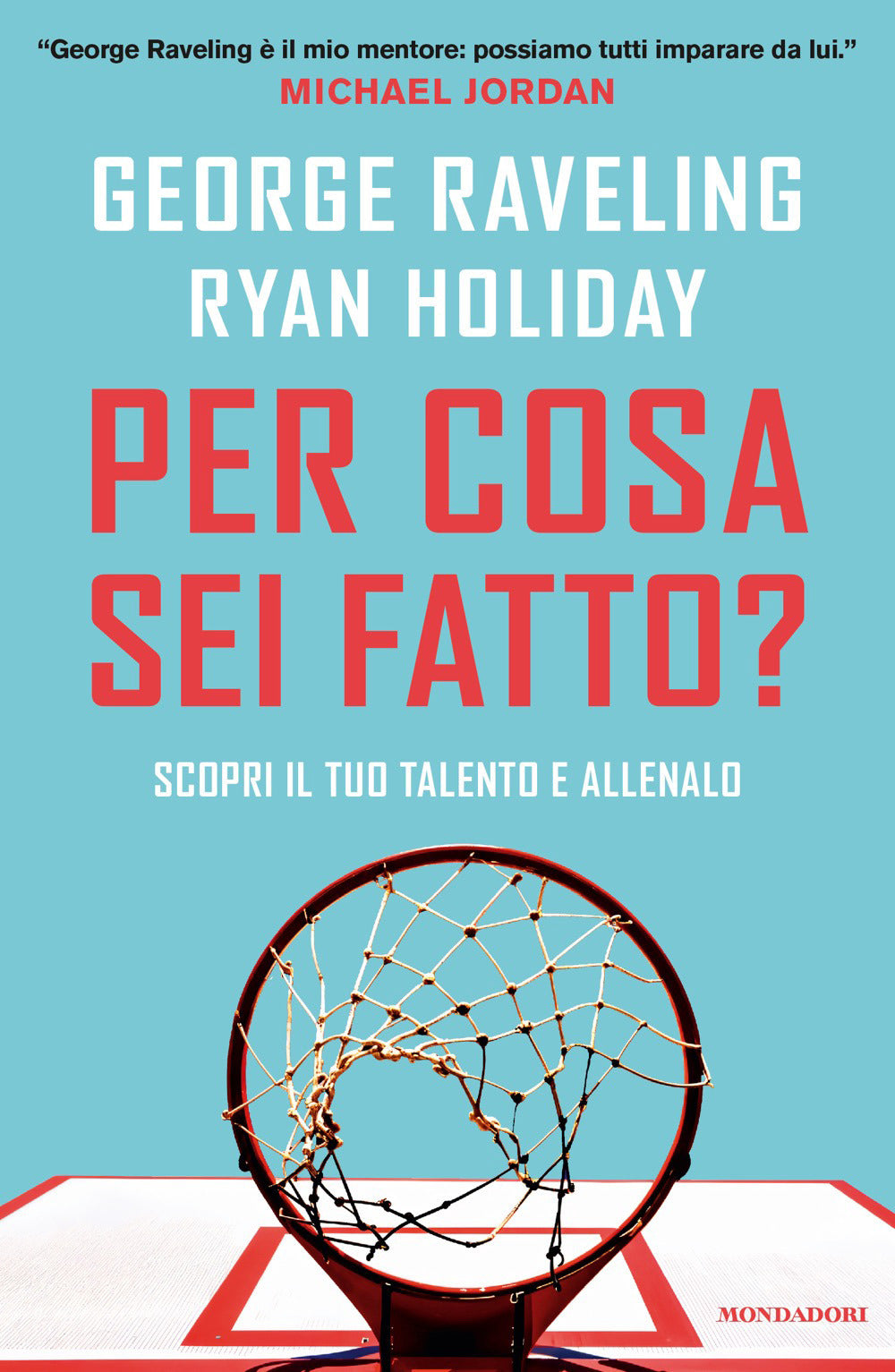 Per cosa sei fatto? Scopri il tuo talento e allenalo