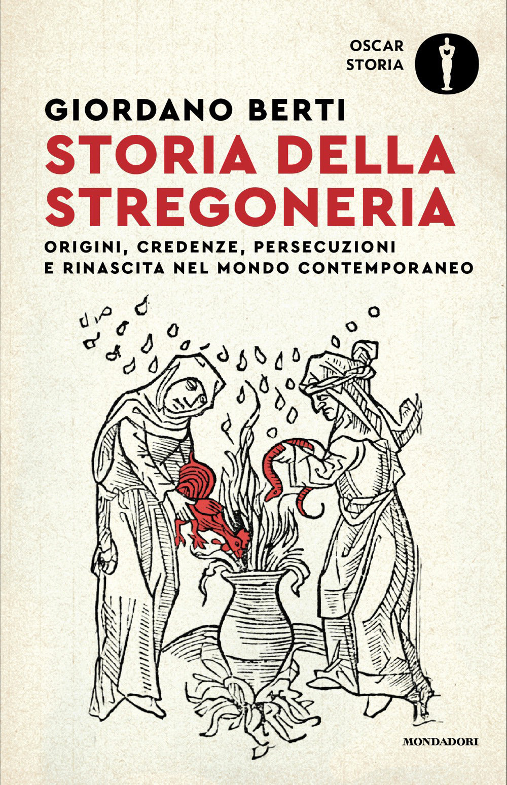 Storia della stregoneria. Origini, credenze, persecuzioni e rinascita nel mondo contemporaneo