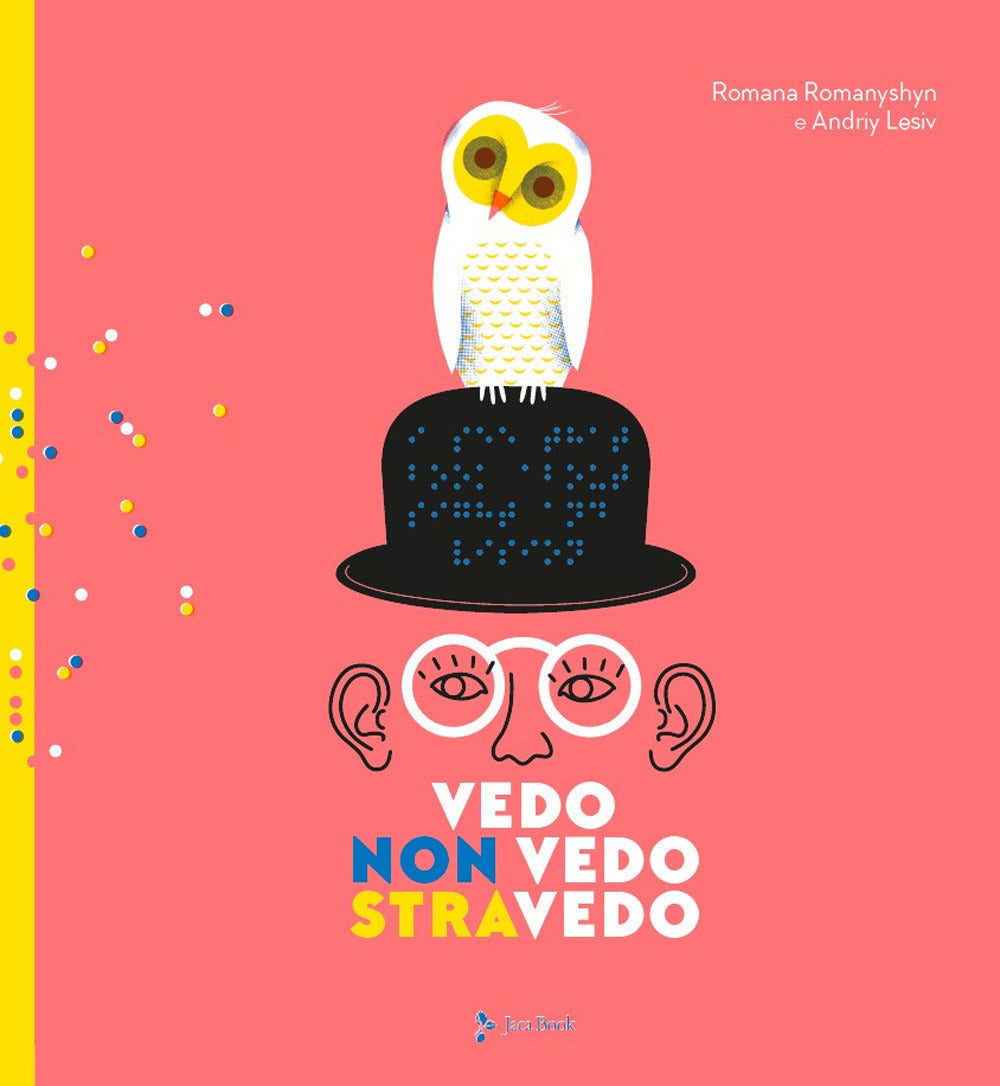 Vedo, non vedo, stravedo