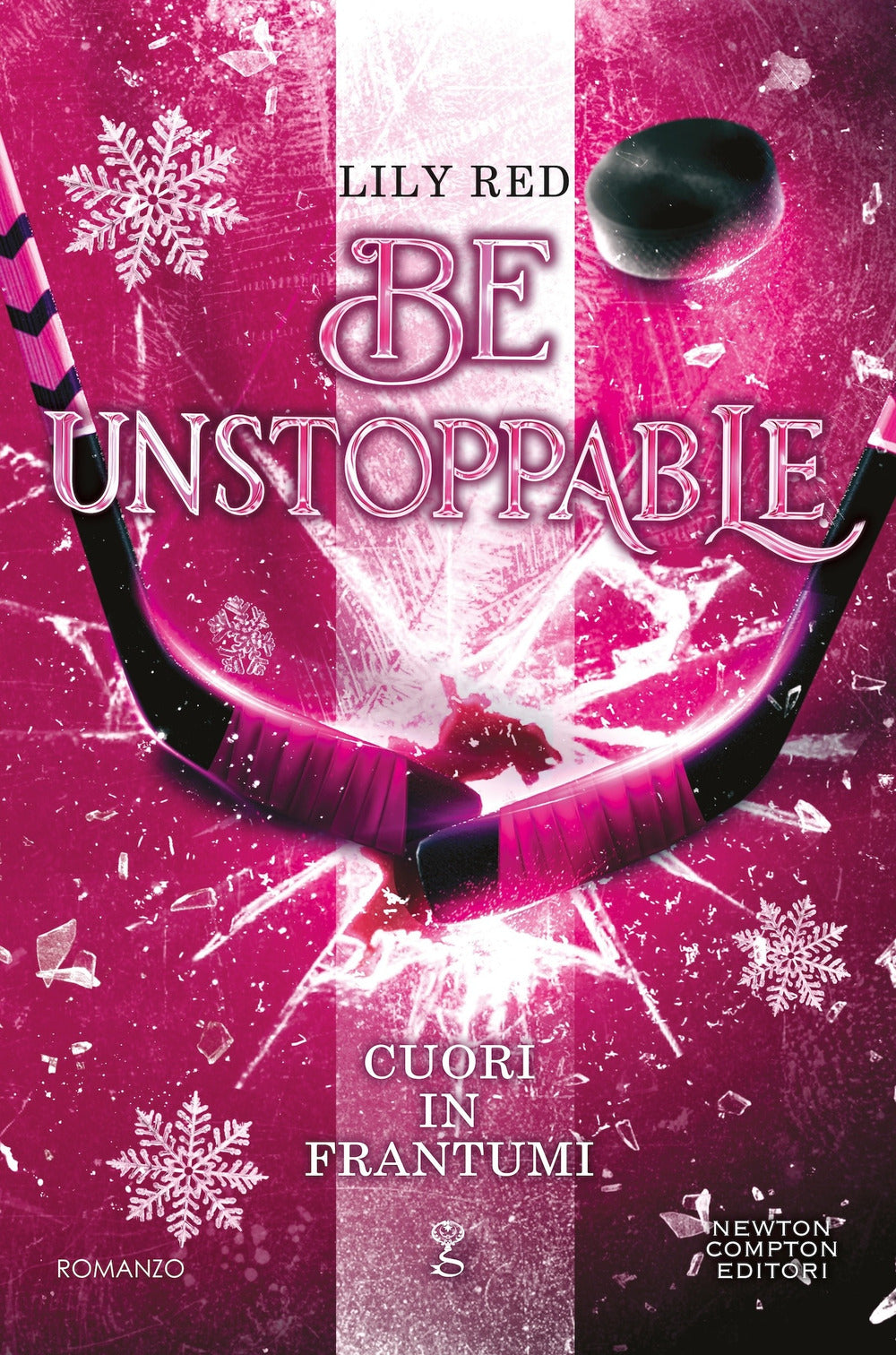 Cuori in frantumi. Be unstoppable