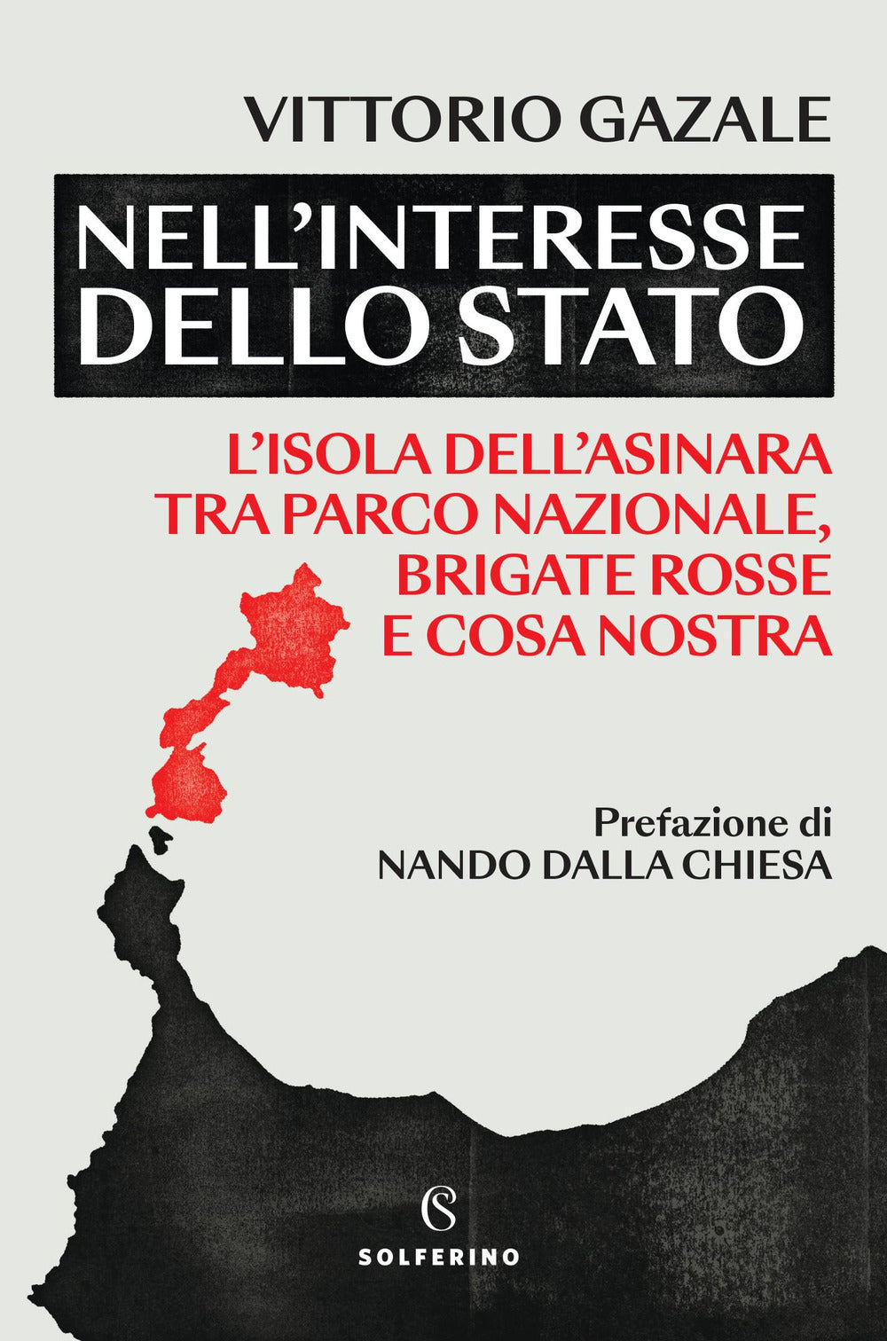 Nell’interesse dello Stato. L’isola dell’Asinara tra Parco nazionale, Brigate rosse e Cosa nostra