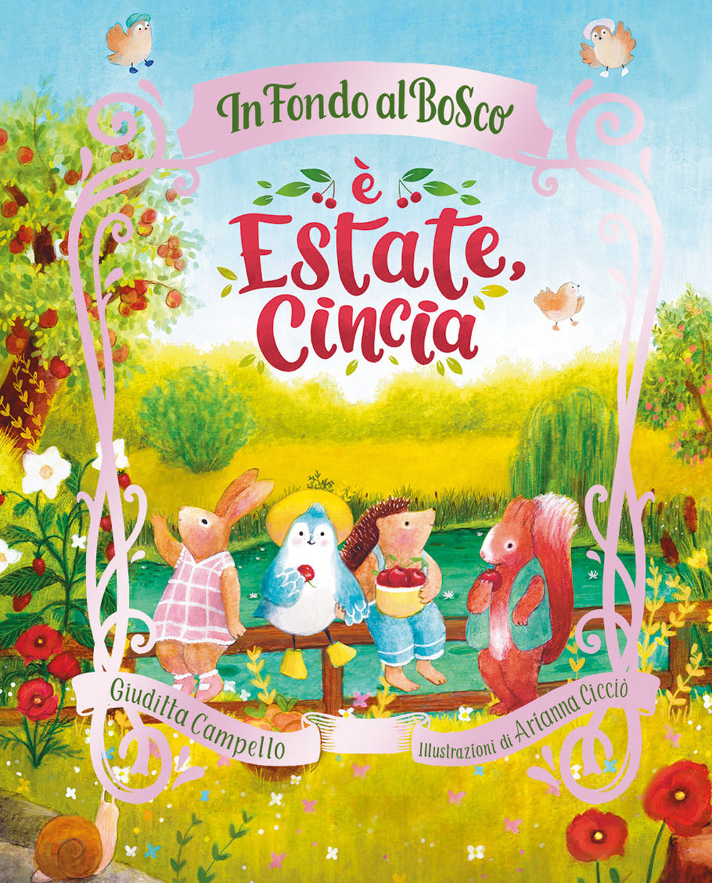 È estate, Cincia