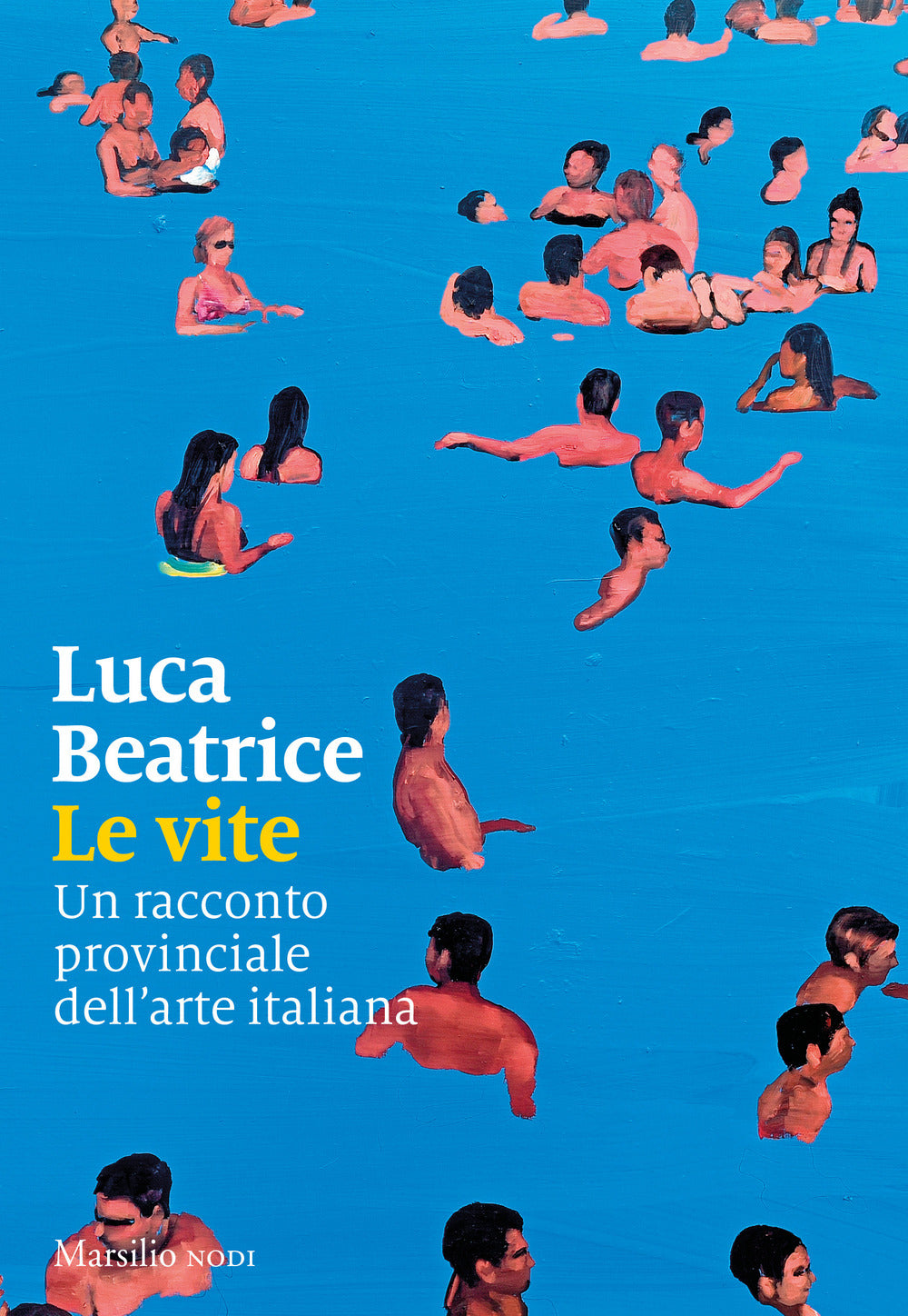 Le vite. Un racconto provinciale dell’arte italiana