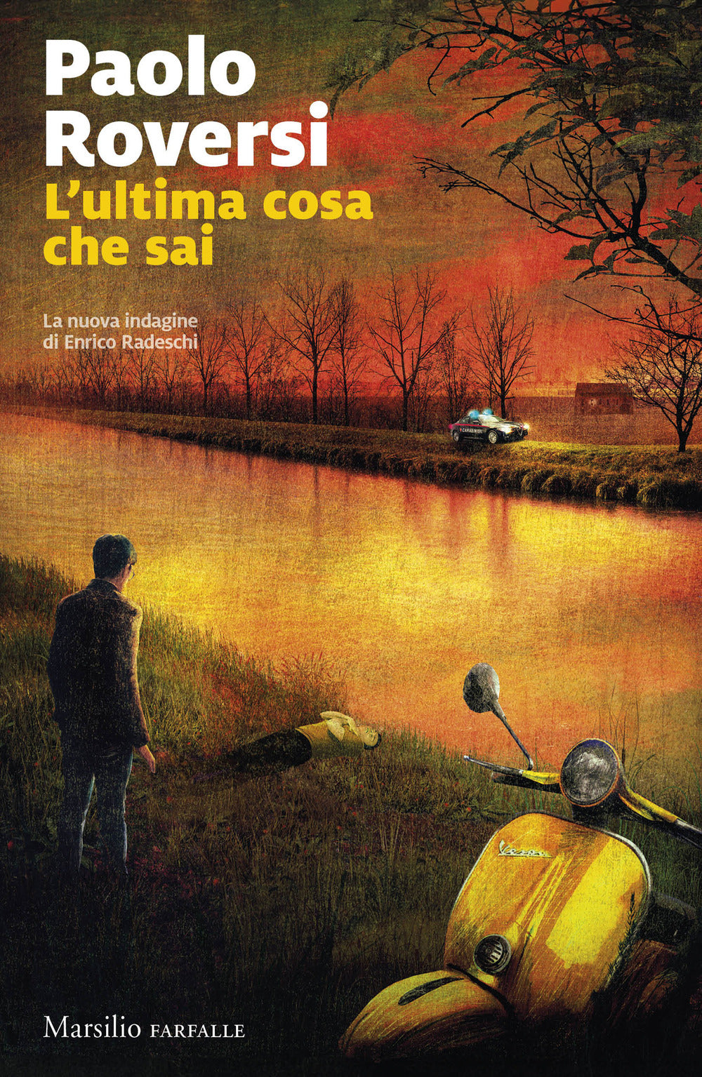 L'ultima cosa che sai. La nuova indagine di Enrico Radeschi