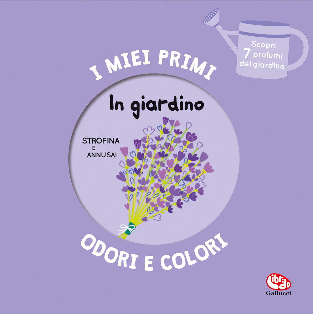 In giardino. I miei primi odori e colori