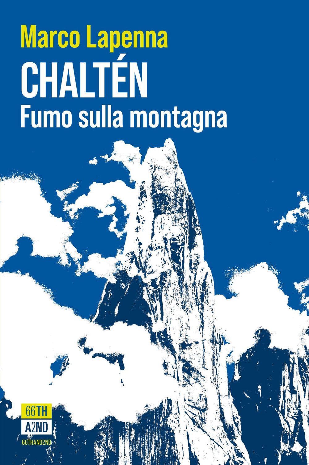Chaltén. Fumo sulla montagna