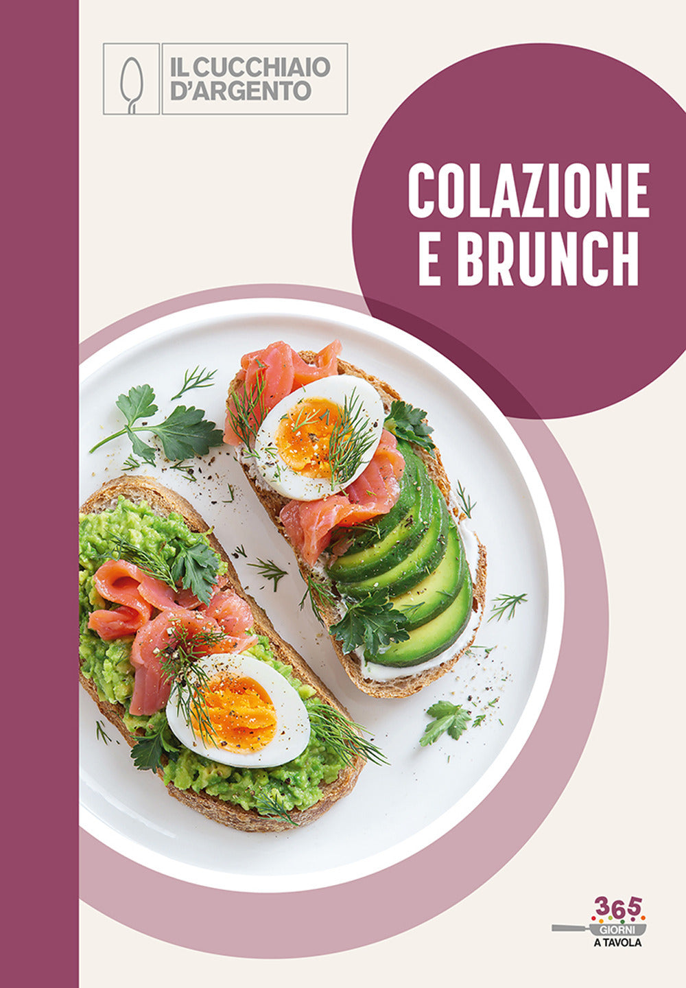 Colazione e brunch. 365 giorni a tavola. Vol. 3