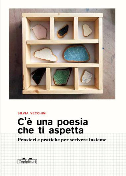 C'è una poesia che ti aspetta. Pensieri e pratiche per scrivere insieme