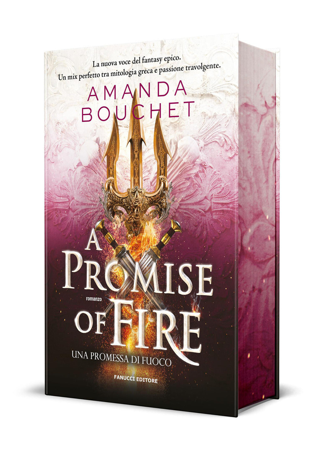 A promise of fire. Una promessa di fuoco