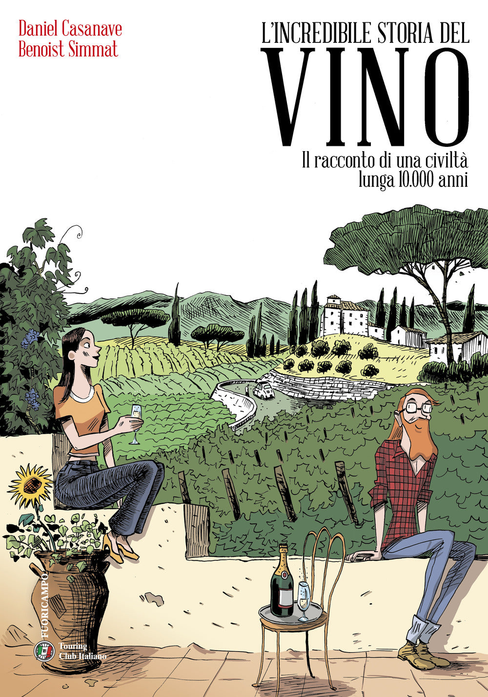 L'incredibile storia del vino. La storia del vino è anche una storia della nostra civiltà