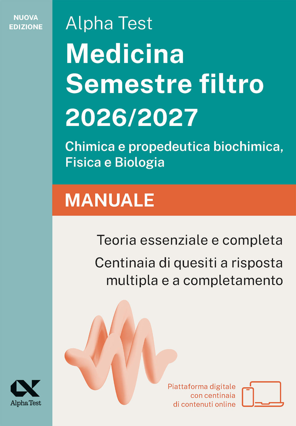 Alpha Test Medicina Semestre filtro 2026-2027. Chimica e propedeutica biochimica, fisica e biologia. Manuale