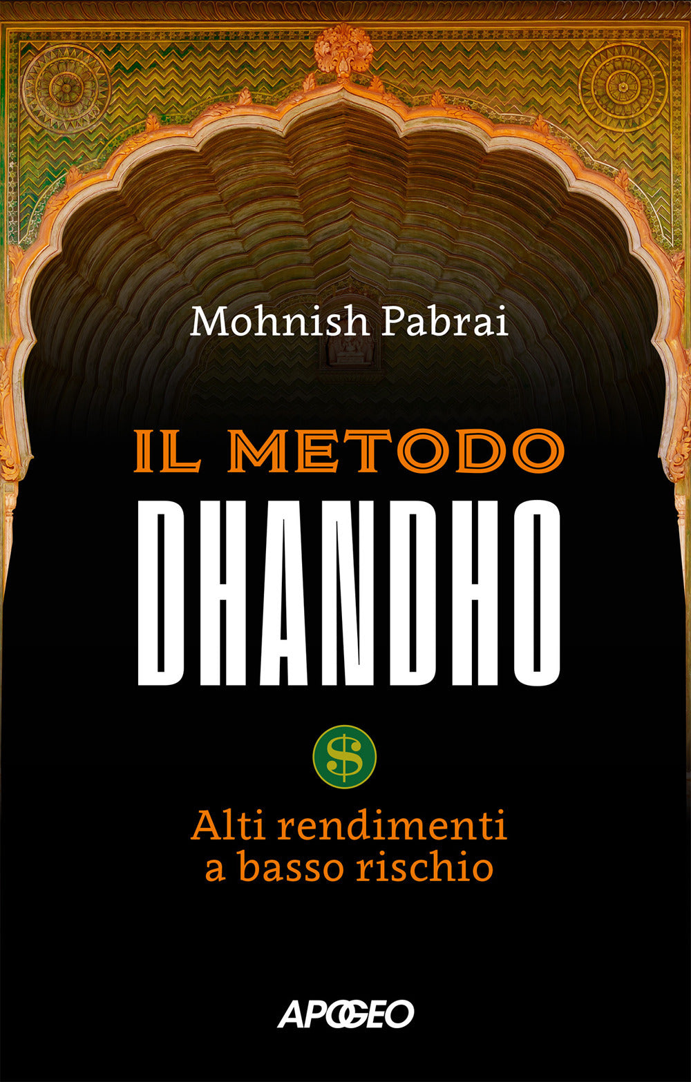 Il metodo Dhandho. Alti rendimenti a basso rischio