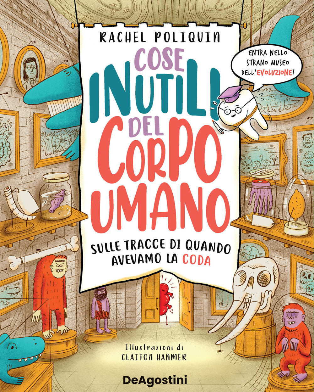 Cose inutili del corpo umano. Sulle tracce di quando avevamo la coda