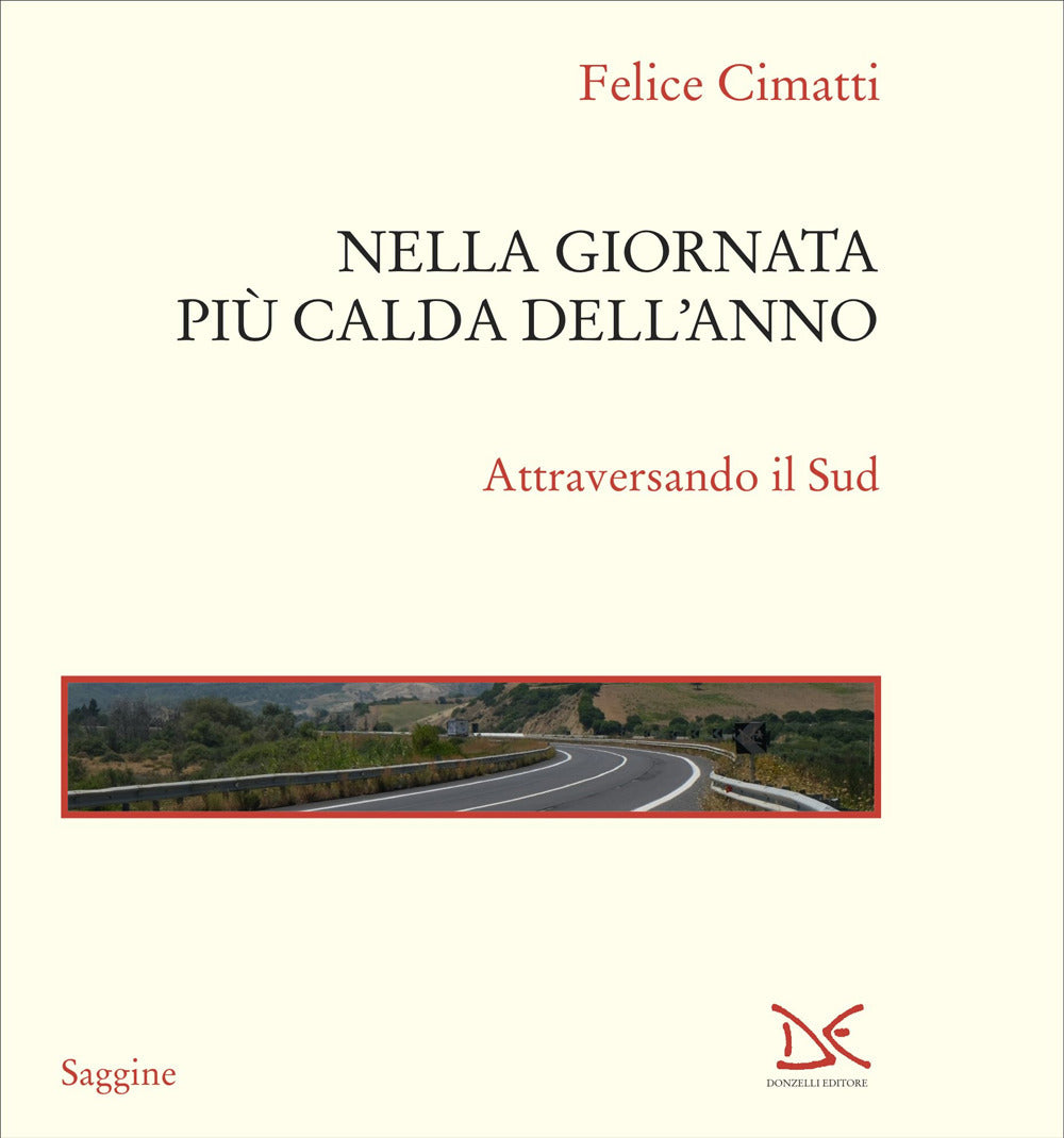 Nella giornata più calda dell'anno. Attraversando il Sud