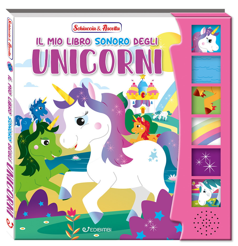 Il mio libro sonoro degli unicorni. Schiaccia & ascolta