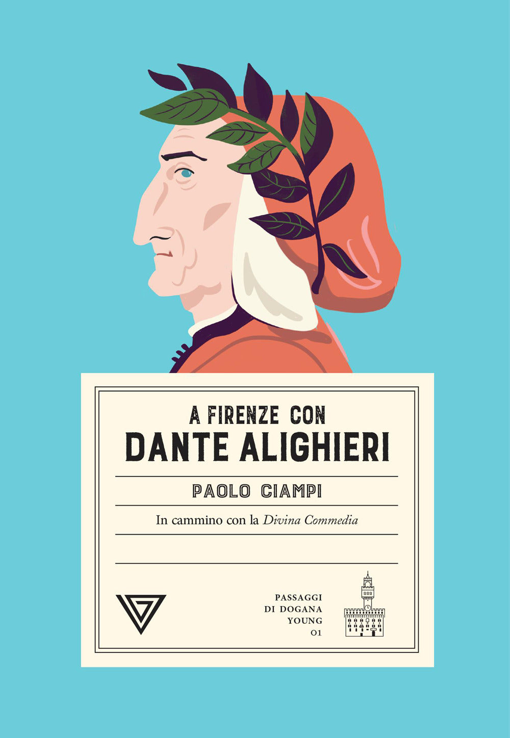 A Firenze con Dante Alighieri. In cammino con la Divina Commedia