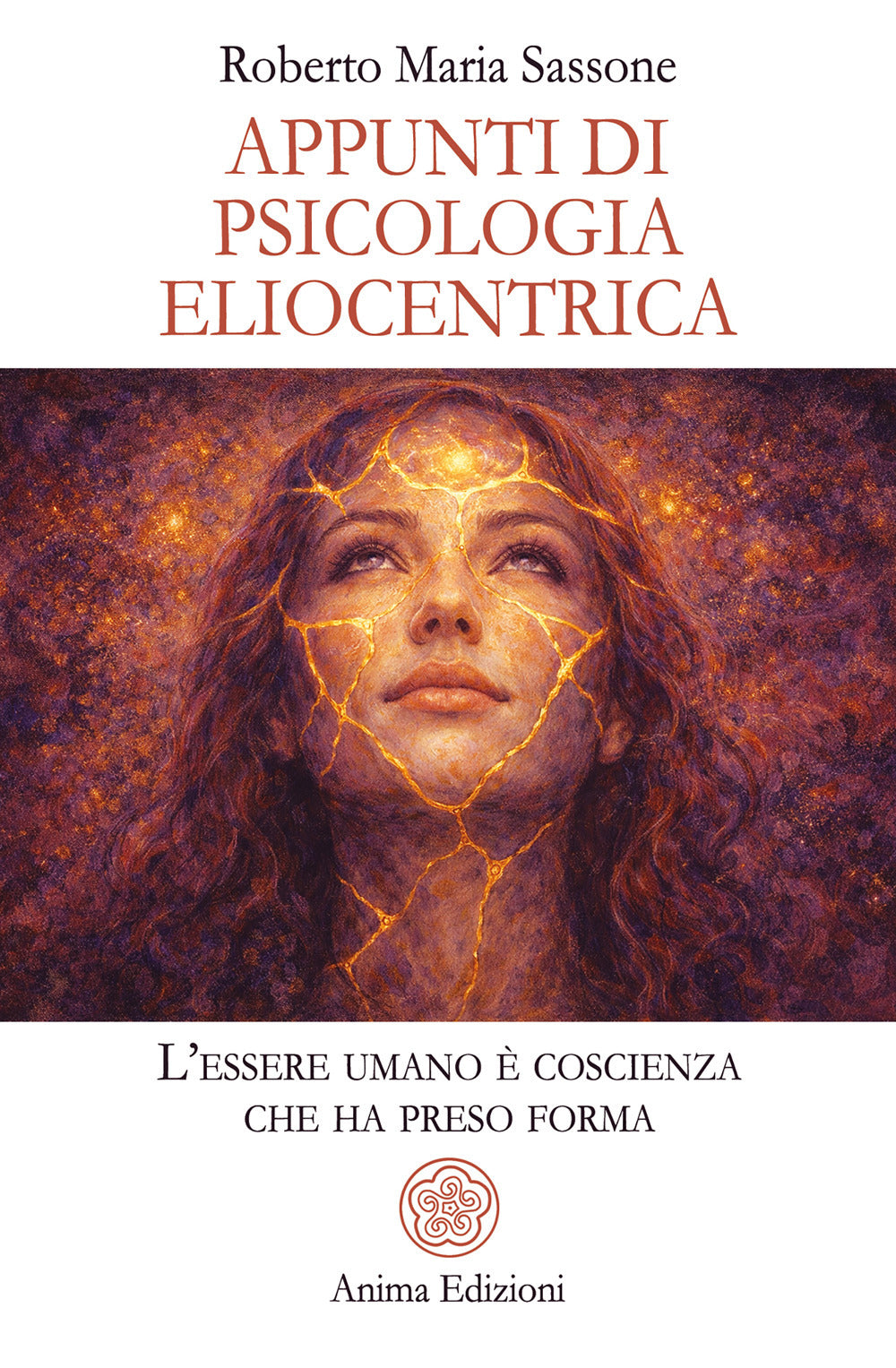 Appunti di psicologia eliocentrica. L’essere umano è coscienza che ha preso forma