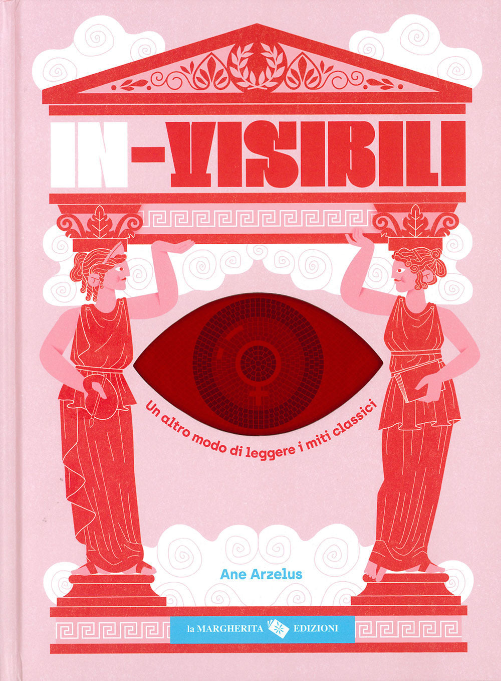 In-visibili. Un altro modo di leggere i miti classici