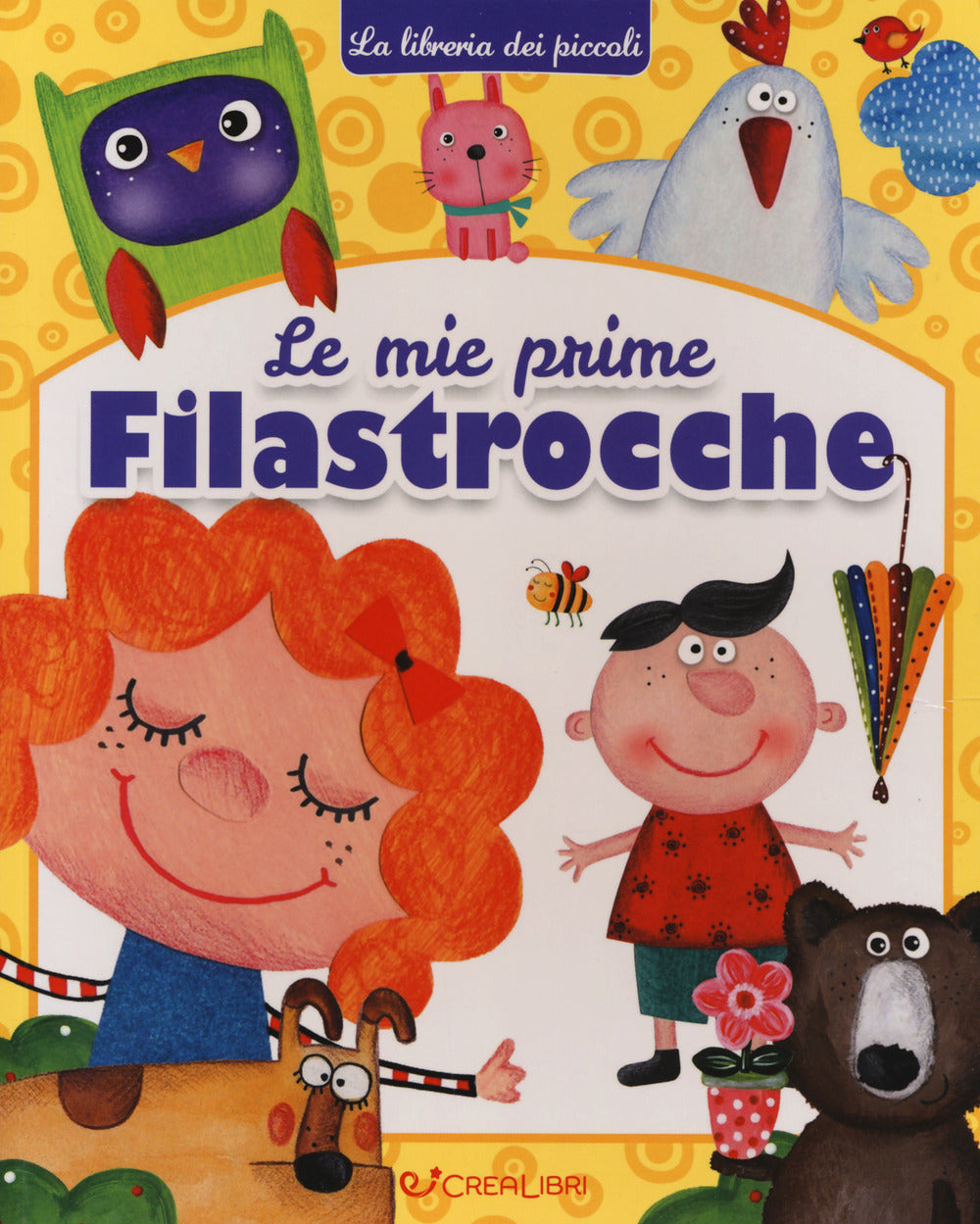 Le mie prime filastrocche. La libreria dei piccoli