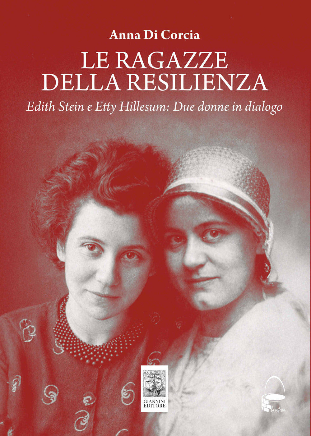 Le ragazze della resilienza. Edith Stein e Etty Hillesum: due donne in dialogo
