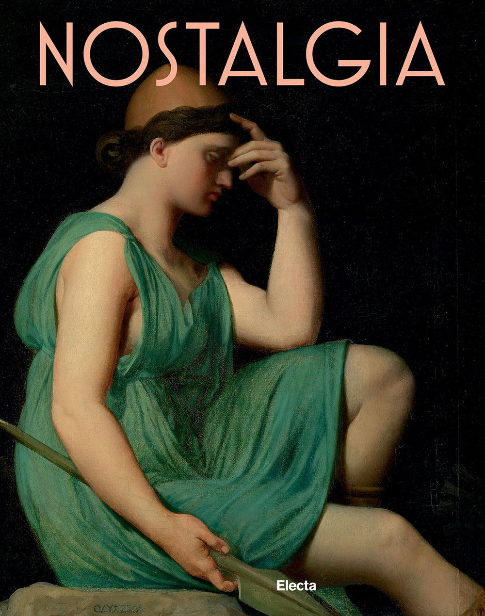 Nostalgia. Modernità di un sentimento dal Rinascimento al Contemporaneo. Ediz. a colori