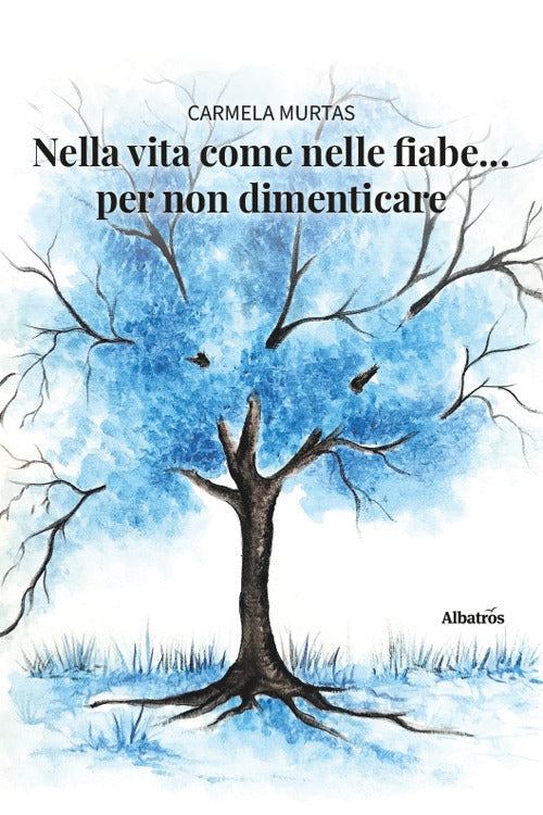 Nella vita come nelle fiabe... per non dimenticare