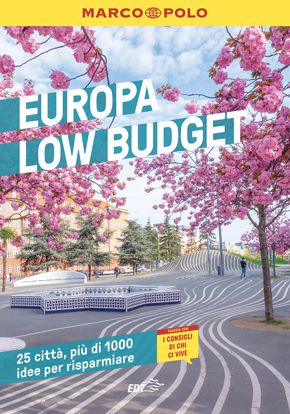 Europa low budget. 25 città, più di 1000 idee per risparmiare
