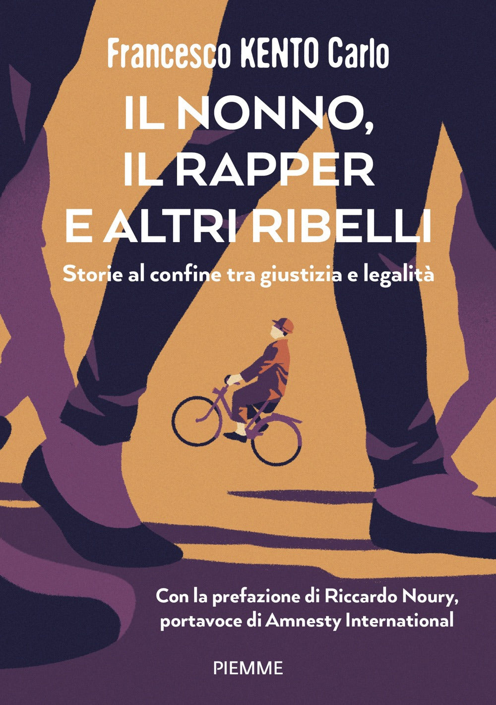 Il nonno, il rapper e altri ribelli. Storie al confine tra giustizia e legalità