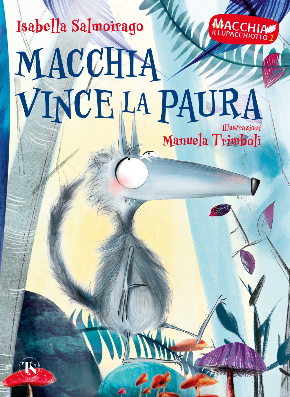 Macchia vince la paura. Macchia il lupacchiotto. Vol. 1