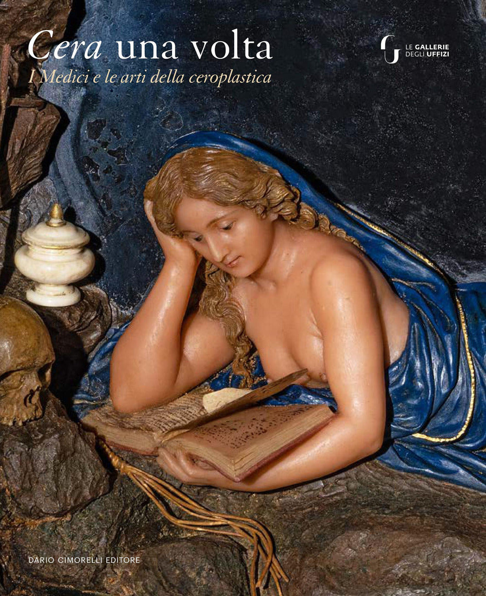 Cera una volta. I Medici e le arti della ceroplastica