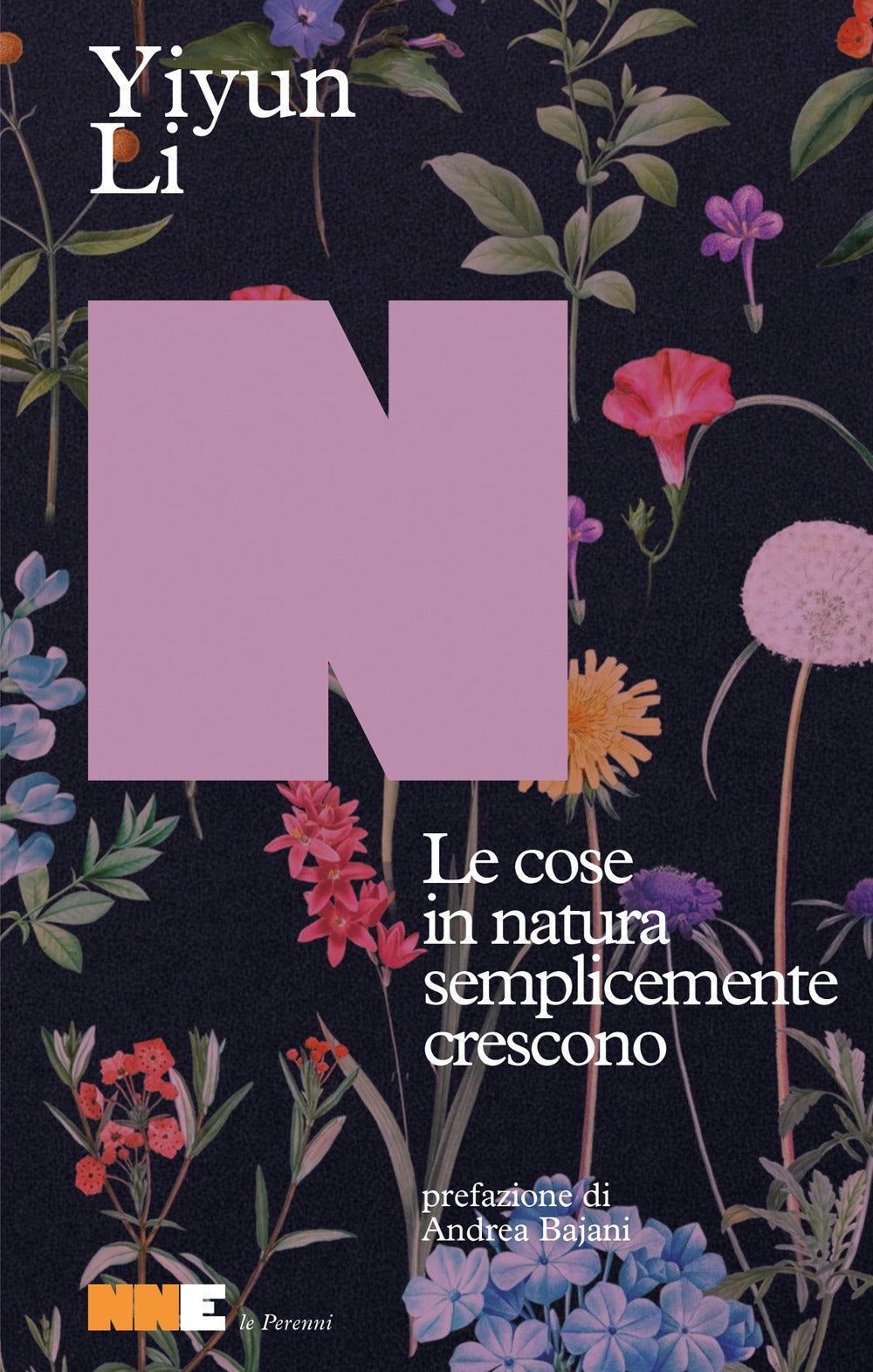 Le cose in natura semplicemente crescono