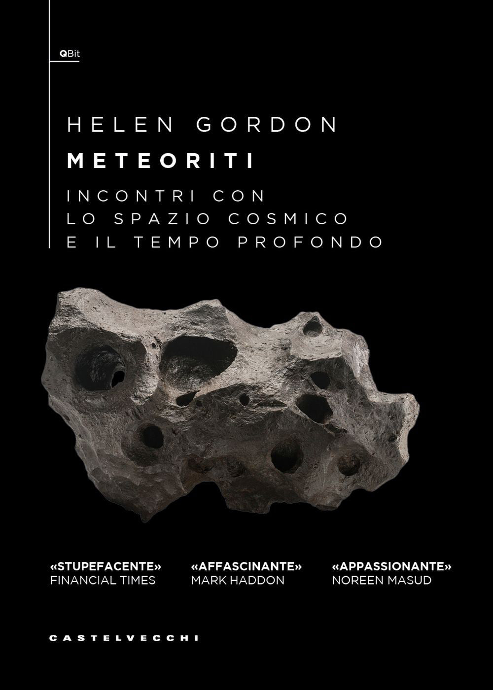 Meteoriti. Incontri con lo spazio cosmico e il tempo profondo